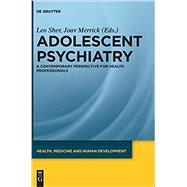 Adolescent Psychiatry by Sher, Leo; Merrick, Joav, 9783110316568