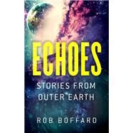 Echoes by Rob Boffard, 9780316556569