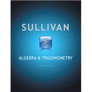 Algebra and Trigonometry by Sullivan, Michael, 9780321716569