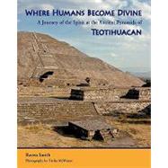 Where Humans Become Divine by Smith, Raven; Mcwaters, Trisha, 9781449976569