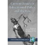 Current Issues in Education Policy and the Law by Welner, Kevin G.; Chi, Wendy C., 9781593116569