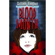 Blood Month by Vaughan, William, 9781847716569
