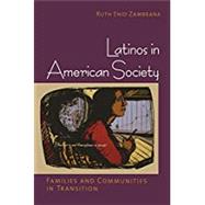 Latinos in American Society by Zambrana, Ruth Enid, 9780801476570