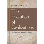 The Evolution of Civilizations by Quigley, Carroll, 9780913966570