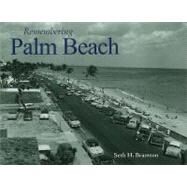 Remembering Palm Beach by Bramson, Seth H., 9781596526570