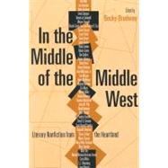 In the Middle of the Middle West by Bradway, Becky, 9780253216571