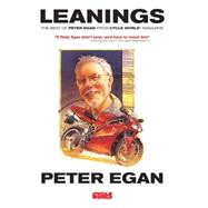 Leanings  The Best of Peter Egan from Cycle World Magazine by Egan, Peter, 9780760336571