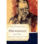 Orthodoxy by Chesterton, G. K.; Colson, Charles, 9780802456571