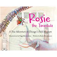Rosie the Tarantula by Macnamara, Peggy; Macnamara, Katie, 9780810136571