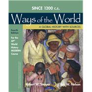 1200 Update Ways of the World with Sources for the AP Modern Course by Strayer, Robert W.; Nelson, Eric W., 9781319236571