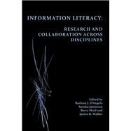Information Literacy by D'angelo, Barbara; Jamieson, Sandra; Maid, Barry; Walker, Janice R., 9781607326571