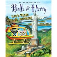 The Adventures of Bella & Harry by Manzione, Lisa; Lucco, Kristine, 9781937616571