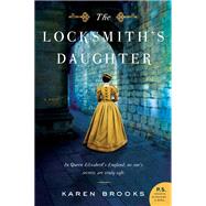 The Locksmith's Daughter by Brooks, Karen, 9780062686572