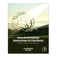 Gene-Environment Interactions in Psychiatry by Ellenbroek, Bart; Youn, Jiun, 9780128016572