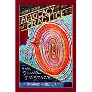 Advocacy Practice for Social Justice by Hoefer, Richard, 9780190916572