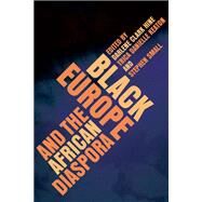 Black Europe and the African Diaspora by Hine, Darlene Clark, 9780252076572