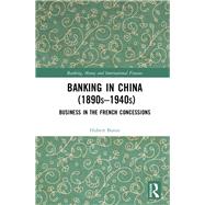 Banking in China 1890s-1940s by Bonin, Hubert, 9780367466572