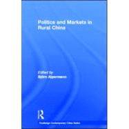 Politics and Markets in Rural China by Alpermann; Bjrn, 9780415596572