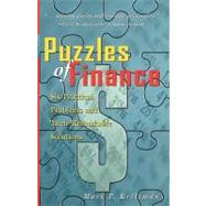 Puzzles of Finance Six Practical Problems and Their Remarkable Solutions by Kritzman, Mark P., 9780471246572