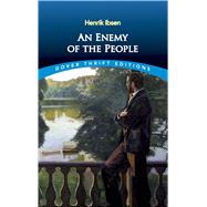 An Enemy of the People by Ibsen, Henrik, 9780486406572