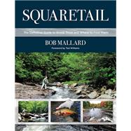 Squaretail by Mallard, Bob; Williams, Ted, 9780811736572