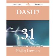 Dash7: 31 Most Asked Questions on Dash7 - What You Need to Know by Lawson, Philip, 9781488526572