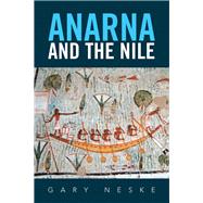 Anarna and the Nile by Neske, Gary, 9781543416572
