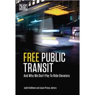 Free Public Transit by Dellheim, Judith; Prince, Jason, 9781551646572
