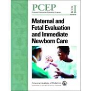 Maternal and Fetal Evaluation and Immediate Newborn Care by Kattwinkel, John, M.D.; Chisholm, Christian A., M.d.; Boyle, Robert J., M.d.; Clarke, Susan B., 9781581106572