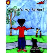 Where's My Father? by Ciminelli, Marilyn Johnson, 9781599266572