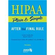 HIPAA Plain and Simple: After the Final Rule by American Medical Association, 9781603596572