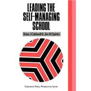 Leading the Self-Managing School by Caldwell,Brian J., 9781850006572
