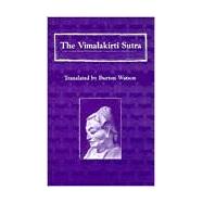 The Vimalakirti Sutra by Watson, Burton, 9780231106573