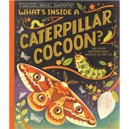 What's Inside a Caterpillar Cocoon? And Other Questions About Moths & Butterflies by Ignotofsky, Rachel, 9780593176573