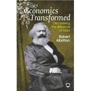 Economics Transformed Discovering the Brilliance of Marx by Albritton, Robert, 9780745326573