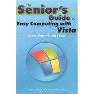 The Senior's Guide Easy Computing with Vista by Colmer, Rebecca Sharp, 9780976546573