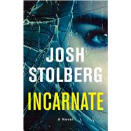Incarnate A Novel by Stolberg, Josh, 9781501136573