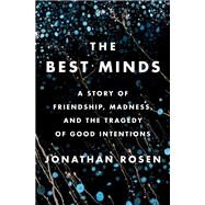 The Best Minds by Jonathan Rosen, 9781594206573