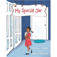 My Special Jar by Grant, Mary J.; Visitacion, Ayin, 9781796026573