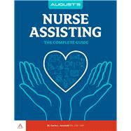 August's Nurse Assisting: The Complete Guide by Jarosinski, Carrie;, 9781941626573