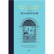 Dishoom - bons baisers de Bombay by Shamil Thakrar; Kavi Thakrar; Naved Nasir, 9782019456573