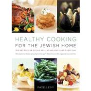 Healthy Cooking for the Jewish Home by Levy, Faye, 9780061746574