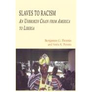 Slaves to Racism by Dennis, Benjamin G.; Dennis, Anita K., 9780875866574