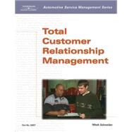 Automotive Service Management: Total Customer Relationship Management by Schneider, Mitch, 9781401826574
