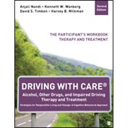 Driving With Care by Nandi, Anjali; Wanberg, Kenneth W.; Timkin, David S.; Milkman, Harvey B., 9781483316574