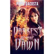 Darkest Before Dawn by Dacosta, Pippa, 9781500996574