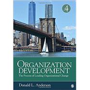 Organization Development: The Process of Leading Organizational Change by Anderson, Donald L., 9781506316574