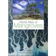 World Atlas of Mangroves by Spalding, Mark, 9781844076574
