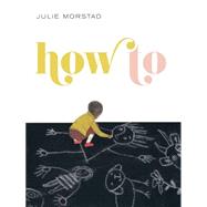 How to by Morstad, Julie, 9781897476574