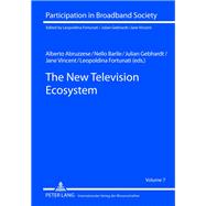 The New Television Ecosystem by Abruzzese, Alberto; Barile, Nello; Gebhardt, Julian; Vincent, Jane; Fortunati, Leopoldina, 9783631616574